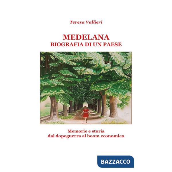 Medelana biografia di un paese. Memorie e storia dal dopoguerra al boom economico