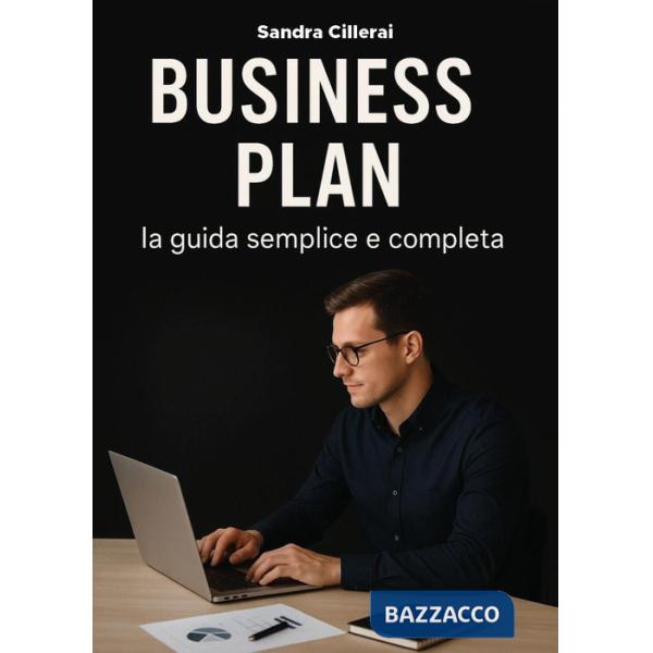 Business plan. La guida semplice e completa