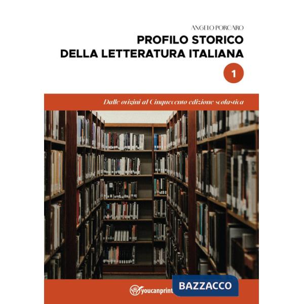 Profilo storico della letteratura italiana. Vol. 1: Dalle origini al Cinquecento