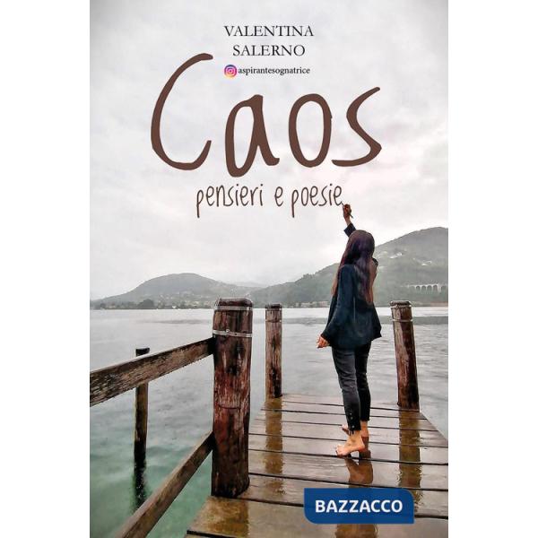 Caos. Pensieri e poesie