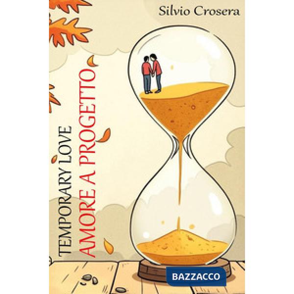 Temporary love. Amore a progetto