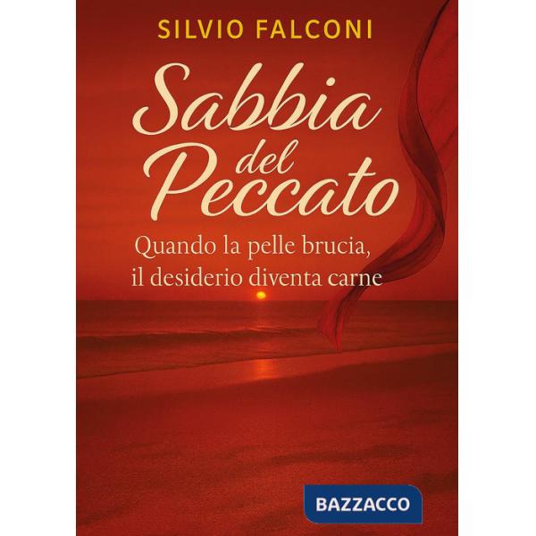 Sabbia del peccato. Quando la pelle brucia, il desiderio diventa carne