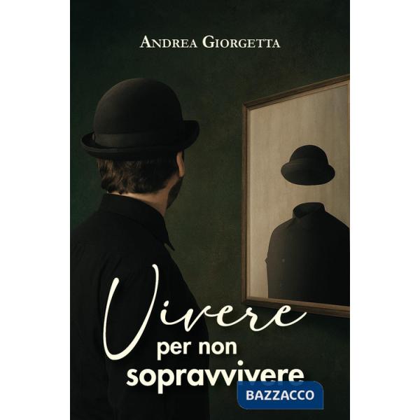 Vivere per non sopravvivere