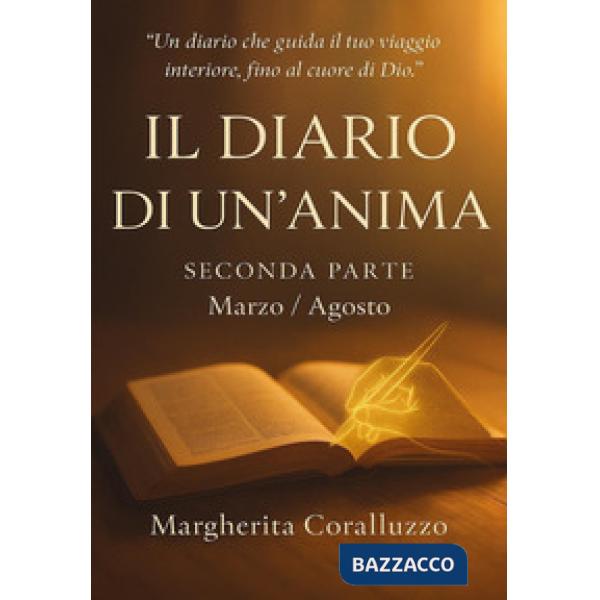 Diario di un'anima (Il). Vol. 2: Marzo-agosto
