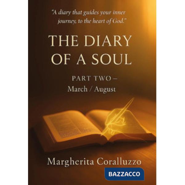 Diary of a soul (The). Vol. 2: March-august