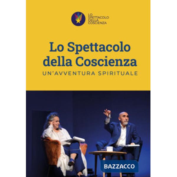 Spettacolo della coscienza. Un'avventura spirituale (Lo)