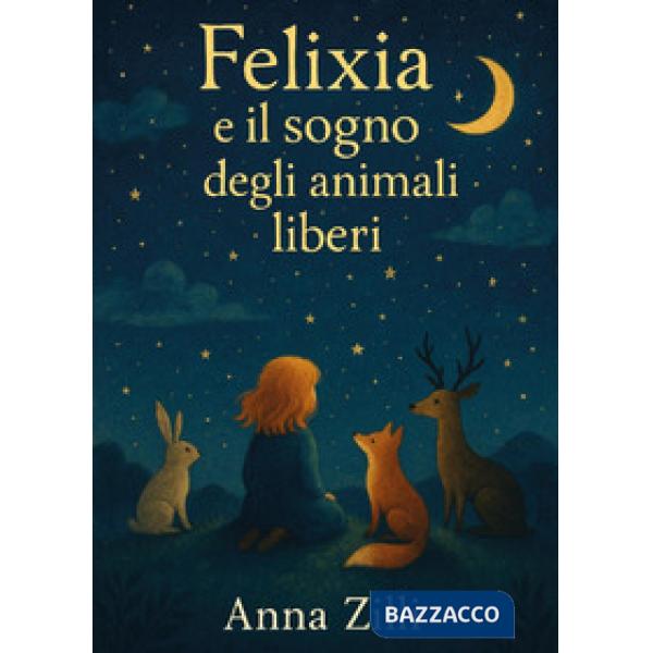 Felixia e il sogno degli animali liberi