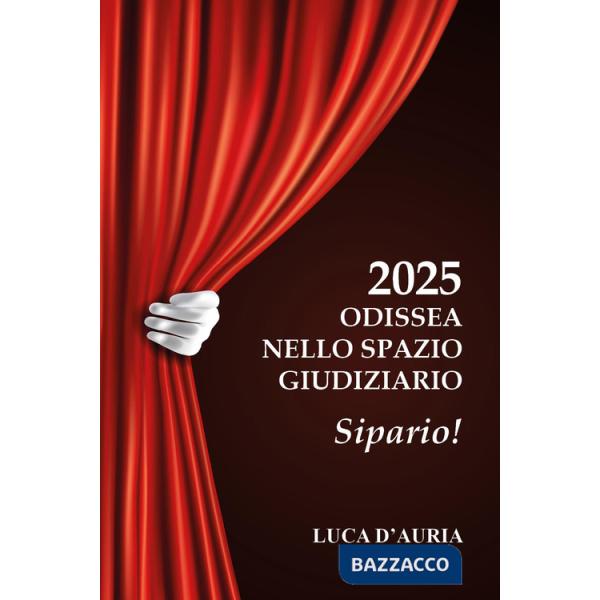 2025 Odissea nello spazio giudiziario. Sipario!