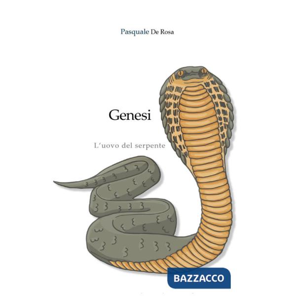 Genesi. L'uovo del serpente