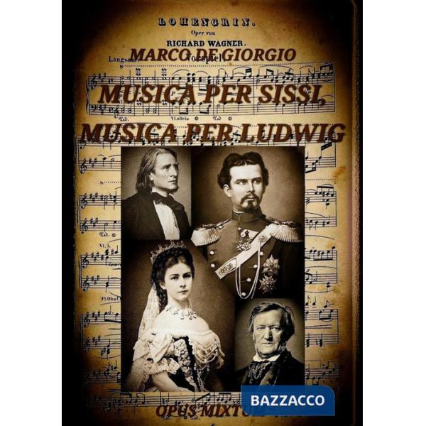 Musica per Sissi, musica per Ludwig