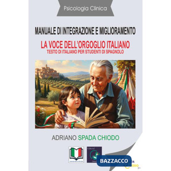 Voce dell'orgoglio italiano. Manuale italiano per studenti spagnoli (La)