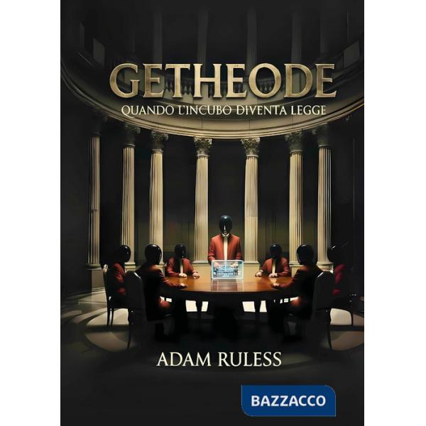 Getheode: quando l'incubo diventa legge