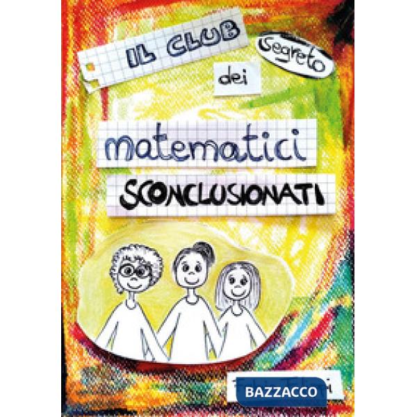 Club segreto dei matematici sconclusionati (Il)