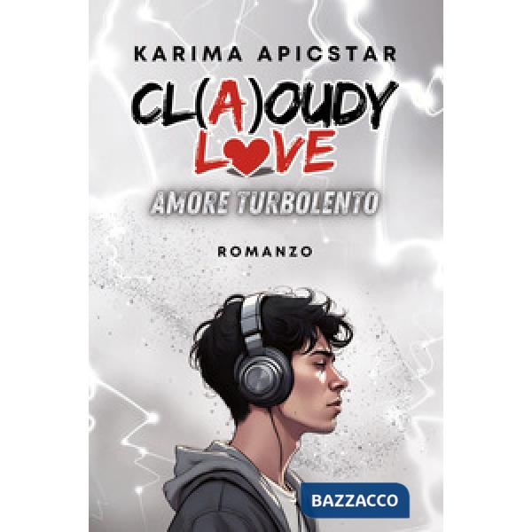 Cl(a)oudy love. Amore turbolento