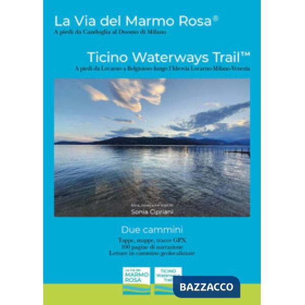 Via del marmo rosa. Ticino waterways trail (La)