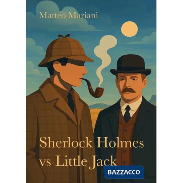 Sherlock Holmes vs Little Jack