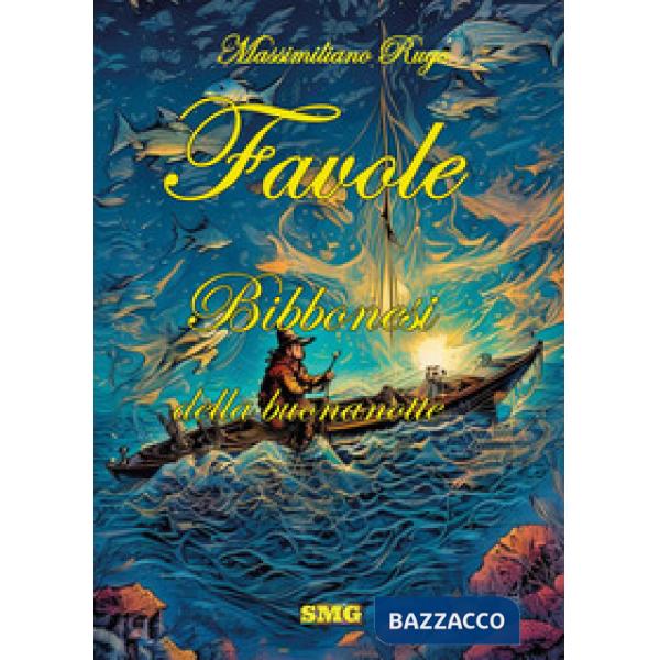 Favole bibbonesi della buonanotte. Ediz. illustrata