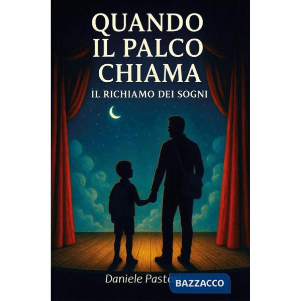 Quando il palco chiama. Il richiamo dei sogni
