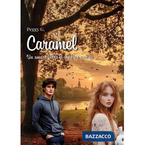 Caramel. Un amore oltre il confine umano