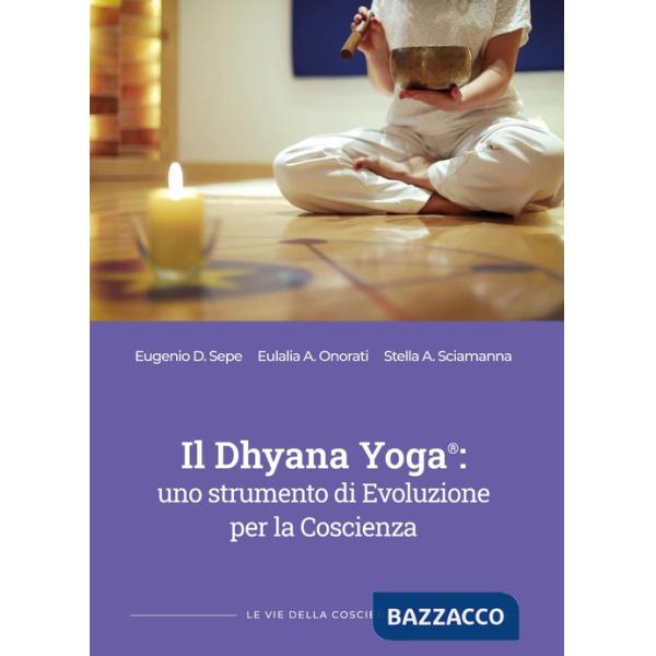 Dhyana yoga: uno strumento di evoluzione per la coscienza