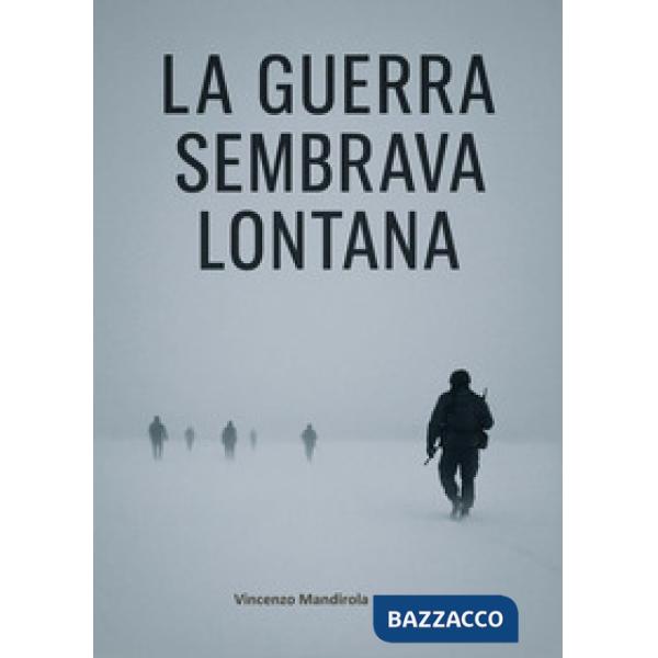 Guerra sembrava lontana (La)