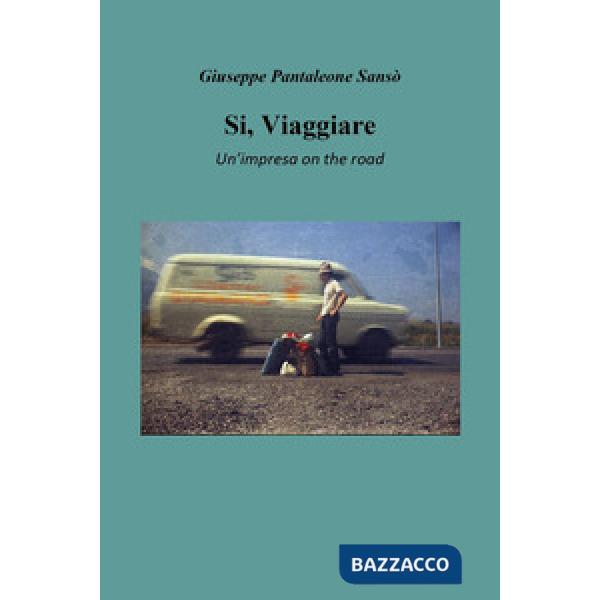 Si, viaggiare. Un'impresa on the road