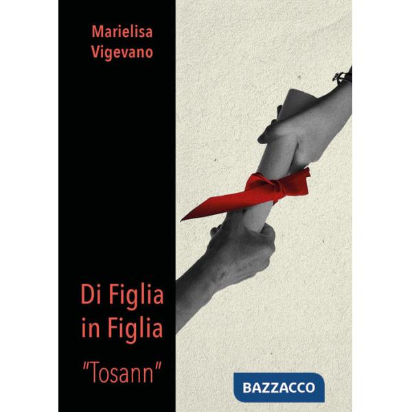 Di figlia in figlia. «Tosann»