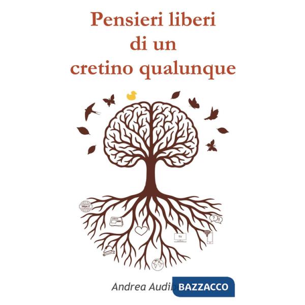 Pensieri liberi di un cretino qualunque