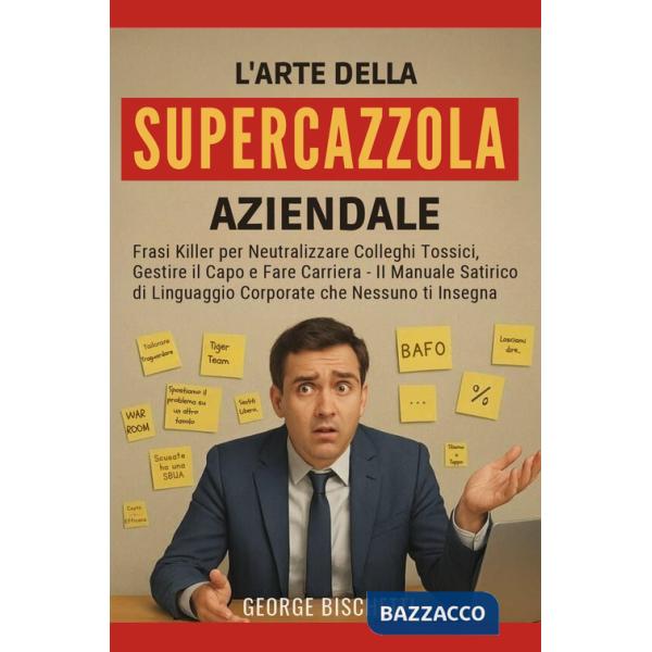 Arte della supercazzola aziendale (L')