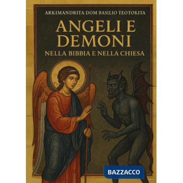 Angeli e demoni nella Bibbia e nella Chiesa