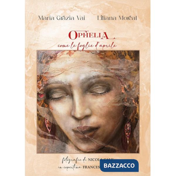 Ophelia come le foglie d'Aprile