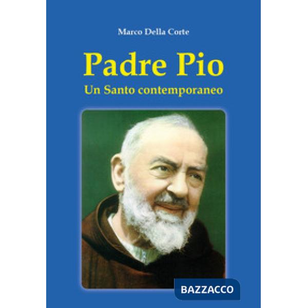 Padre Pio. Un Santo contemporaneo