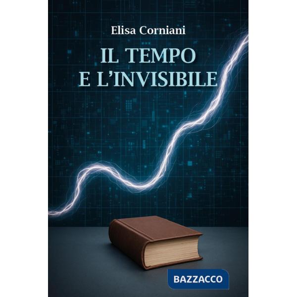 Tempo e l'invisibile (Il)