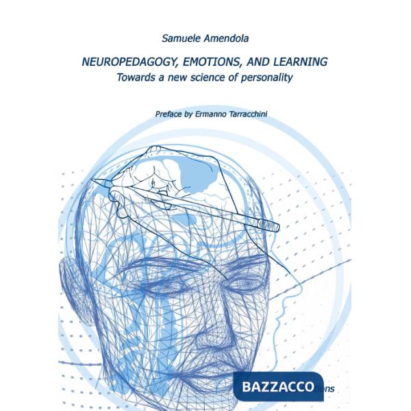 Neuropedagogy, emotions, and learning. Towards a new science of personality