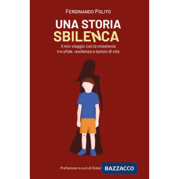 Storia sbilenca. Un viaggio con la mia miastenia tra sfide, resilenzia e lezioni di vita (Una)
