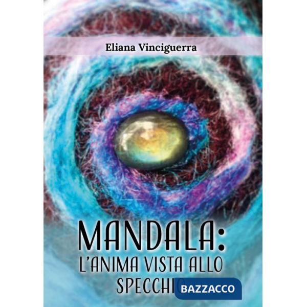 Mandala. L'anima vista allo specchio