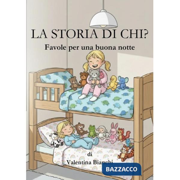 Storia di chi? Favole per una buona notte (La)