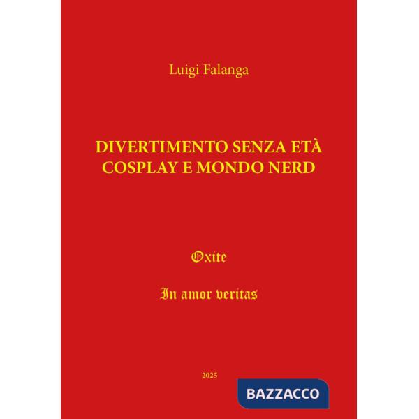 Divertimento senza età, Cosplay e mondo nerd