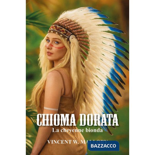 Chioma dorata. La cheyenne bionda