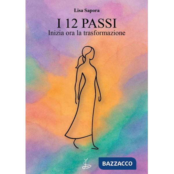 12 passi. Inizia ora la trasformazione (I)