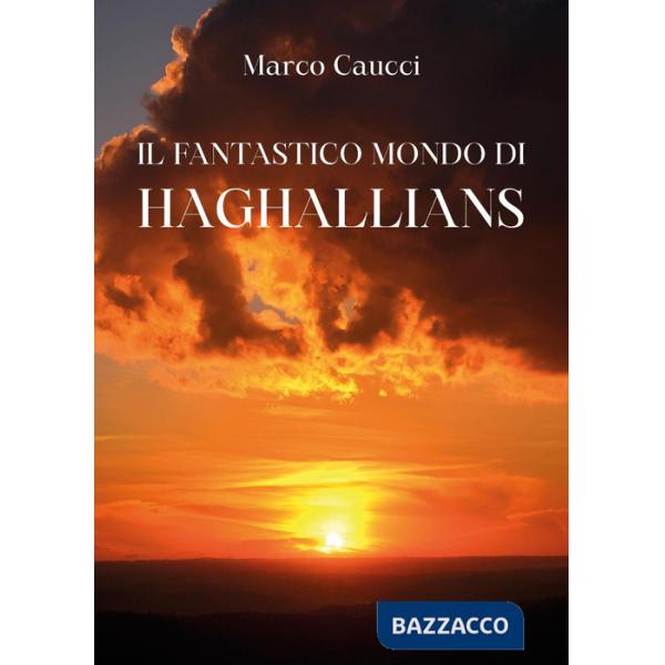 Fantastico mondo di Haghallians (Il)