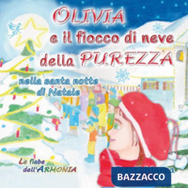 Olivia e il fiocco di neve della purezza, nella santa notte di Natale