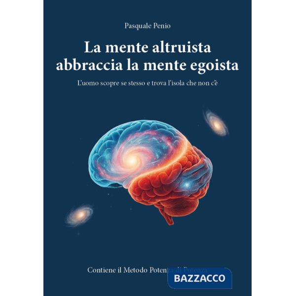 Mente altruista abbraccia la mente egoista. L'uomo scopre se stesso e trova «L'Isola che non c'è» (La)
