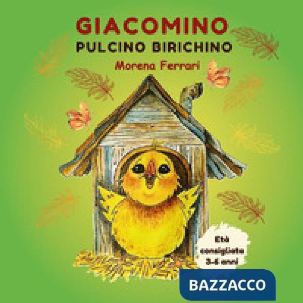Giacomino pulcino birichino. Ediz. a colori