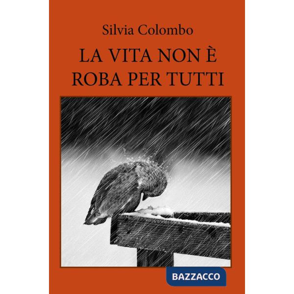 Vita non è roba per tutti (La)