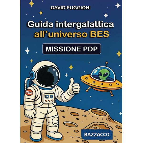Guida intergalattica all'universo BES. Missione PDP