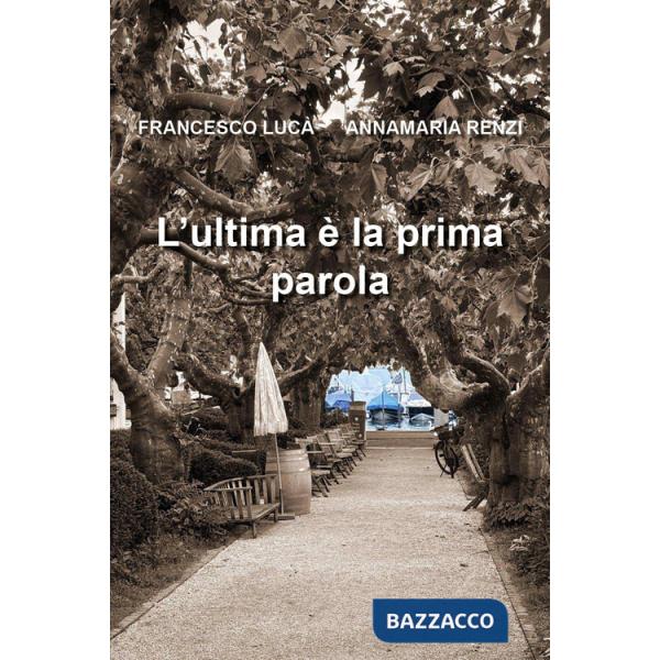 Ultima è la prima parola (L')