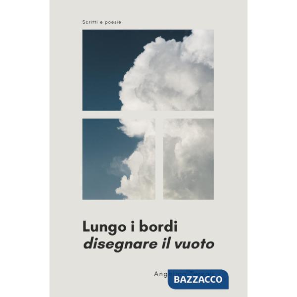 Lungo i bordi. Disegnare il vuoto