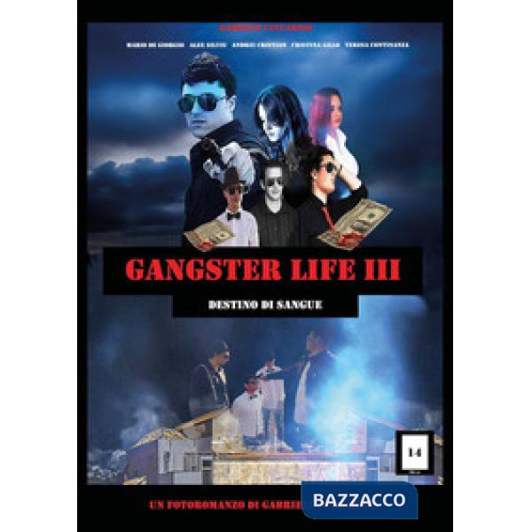 Gangster life. Vol. 3: Destino di sangue