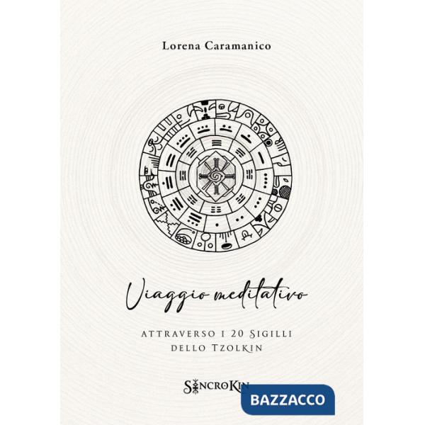 Viaggio meditativo attraverso i 20 sigilli dello Tzolkin. Con QR code